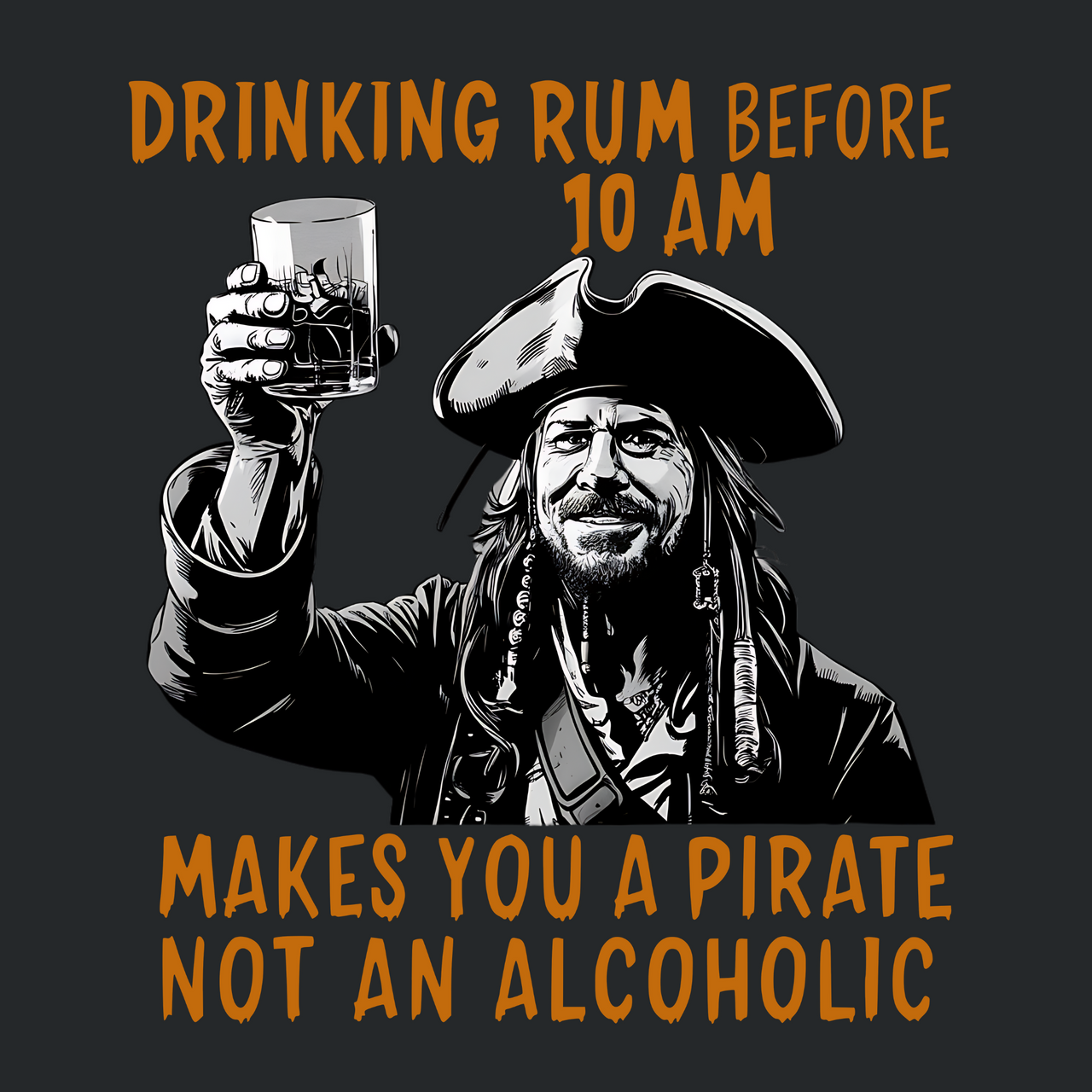 Drinking Rum Before 10 AM Makes You a Pirate, Not an Alcoholic Funny Halloween Tee