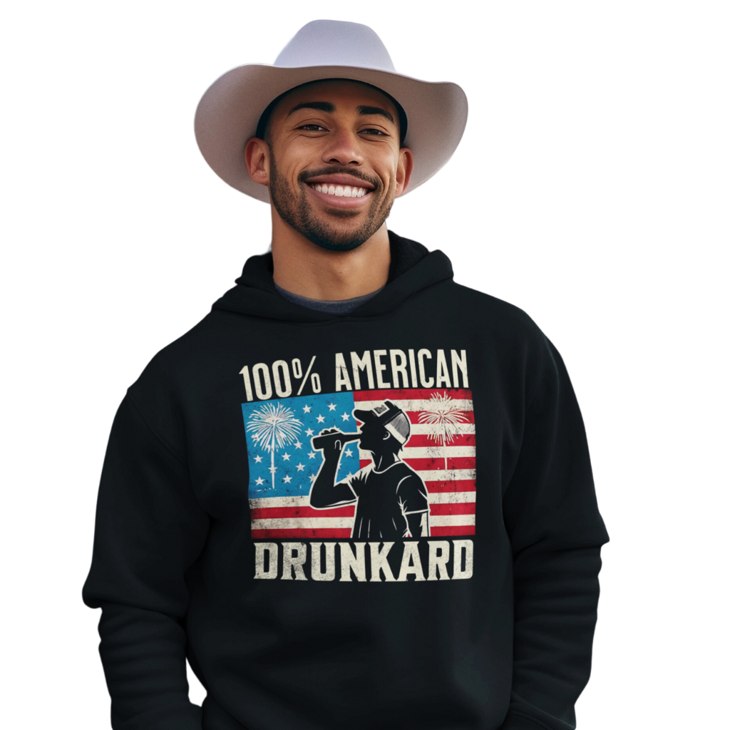 4th of July Hoodie with '100% American Drunkard' text, man drinking a bottle of beer wearing a trucker hat, and distressed American flag background