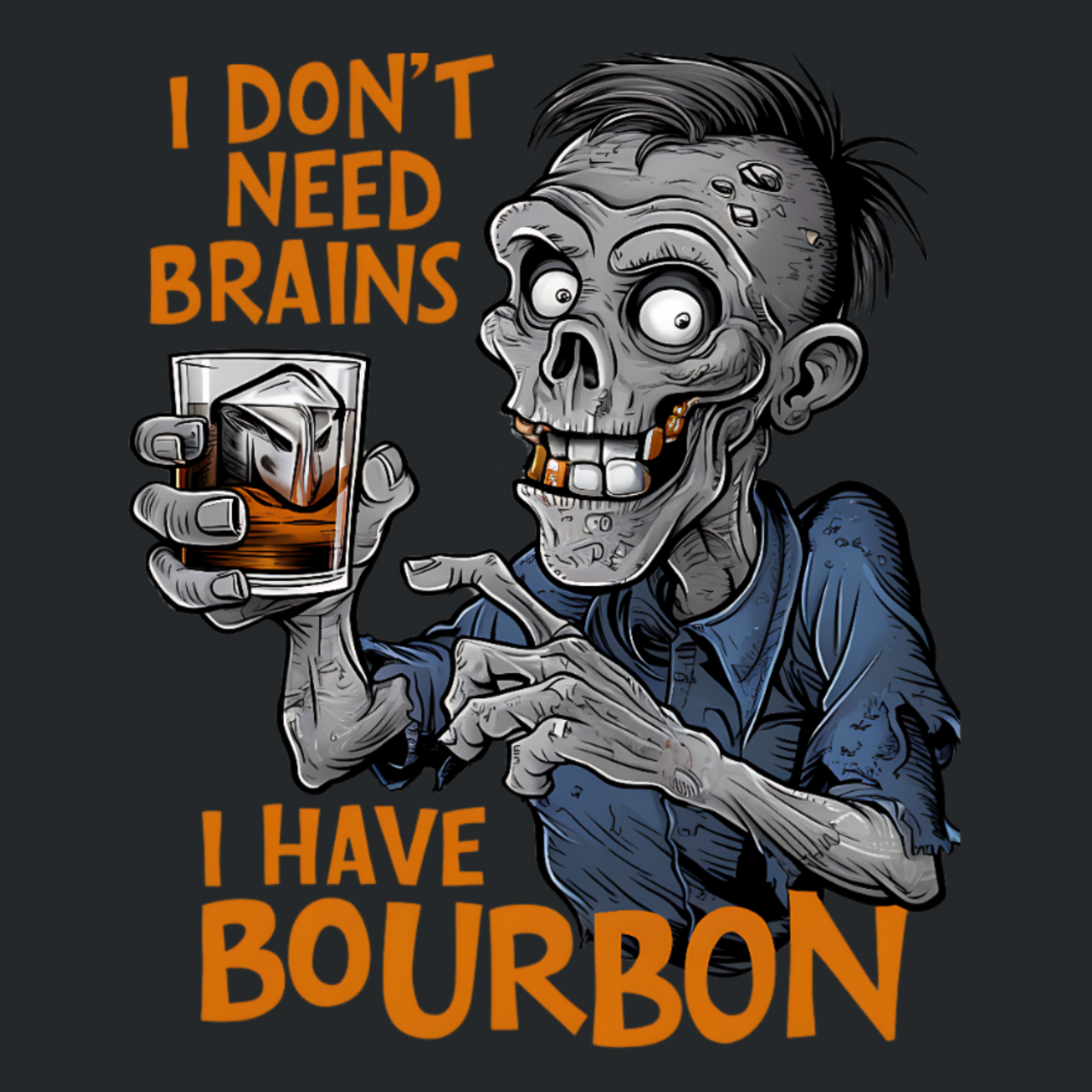 I Don't Need Brains I have Bourbon Funny Halloween Tee