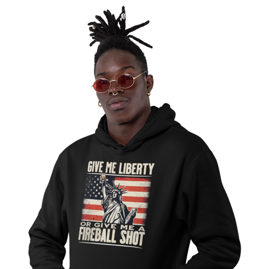 Give Me Liberty or Give Me a Fireball Shot 4th of July Hoodie