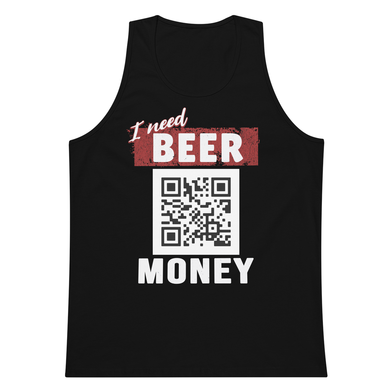 I Need Beer Money Men's Tank Top - Personalizable