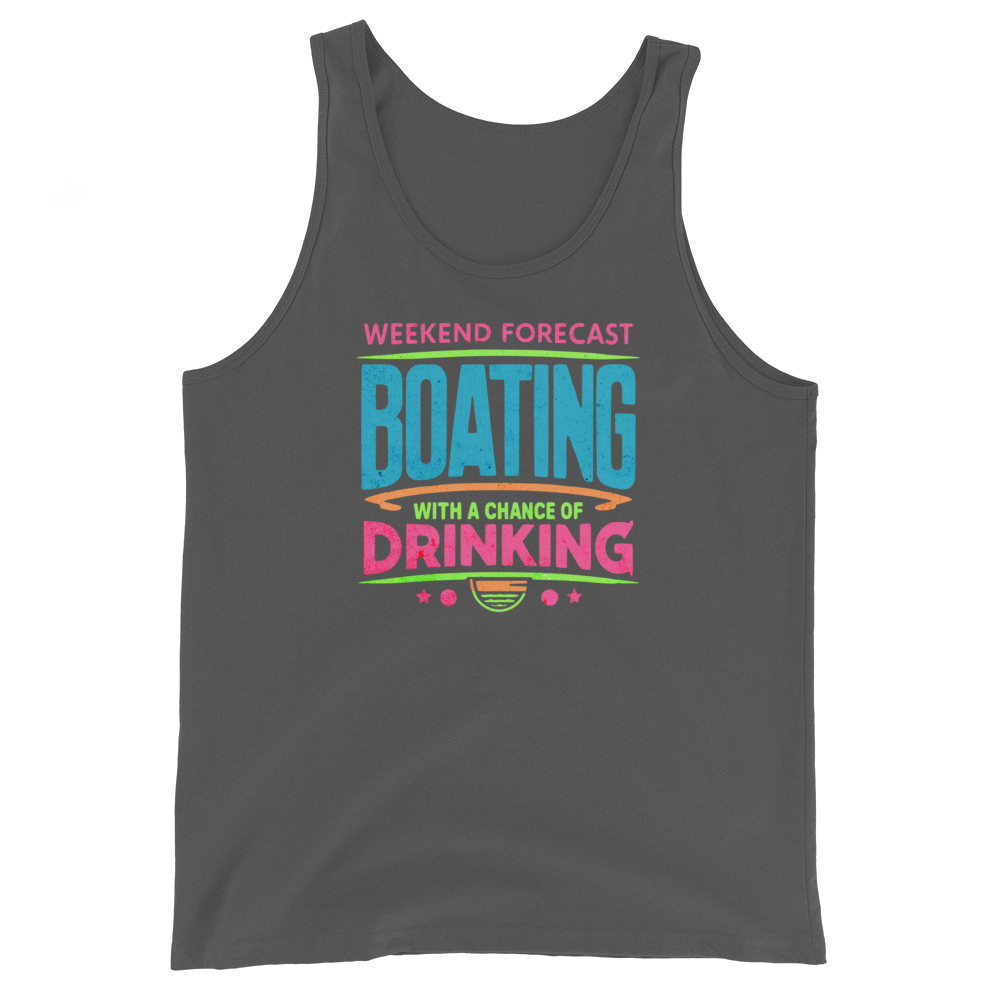 Men's tank top with phrase "Weekend Forecast: Boating with a Chance of Drinking" in bright blue, pink, and green text colors.