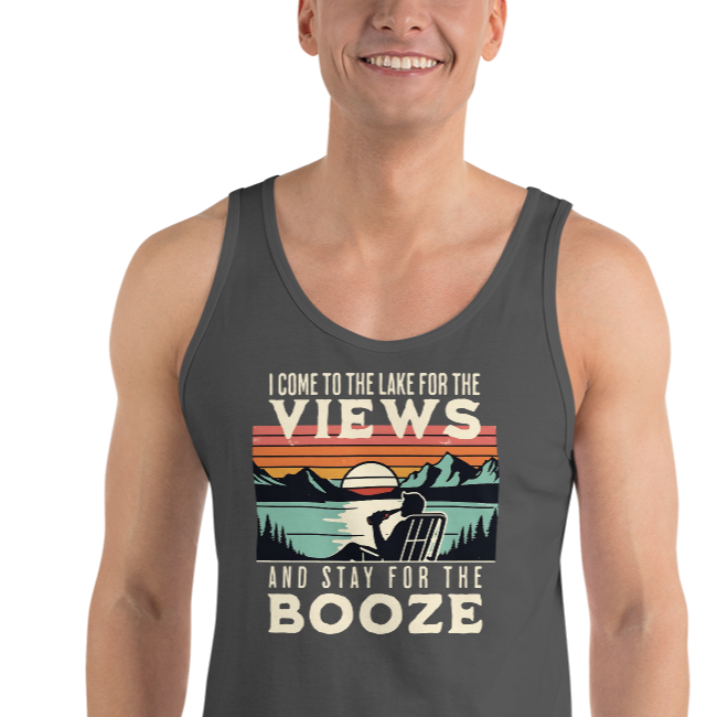 Men's tank top with "I Come to the Lake for the Views and Stay for the Booze," showing a man in a beach chair, lake, and sunset.