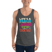 Men's tank top featuring "Life's a Beach but I Prefer It with a Lakeside View and a Cocktail" in vibrant colors.