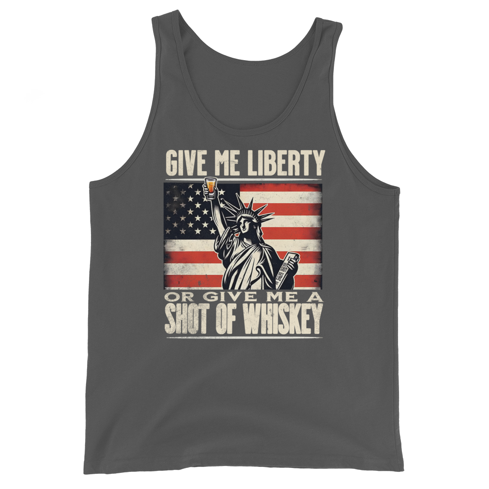 'Give Me Liberty or Give Me Whiskey' text, Statue of Liberty holding a shot glass, and distressed American flag background