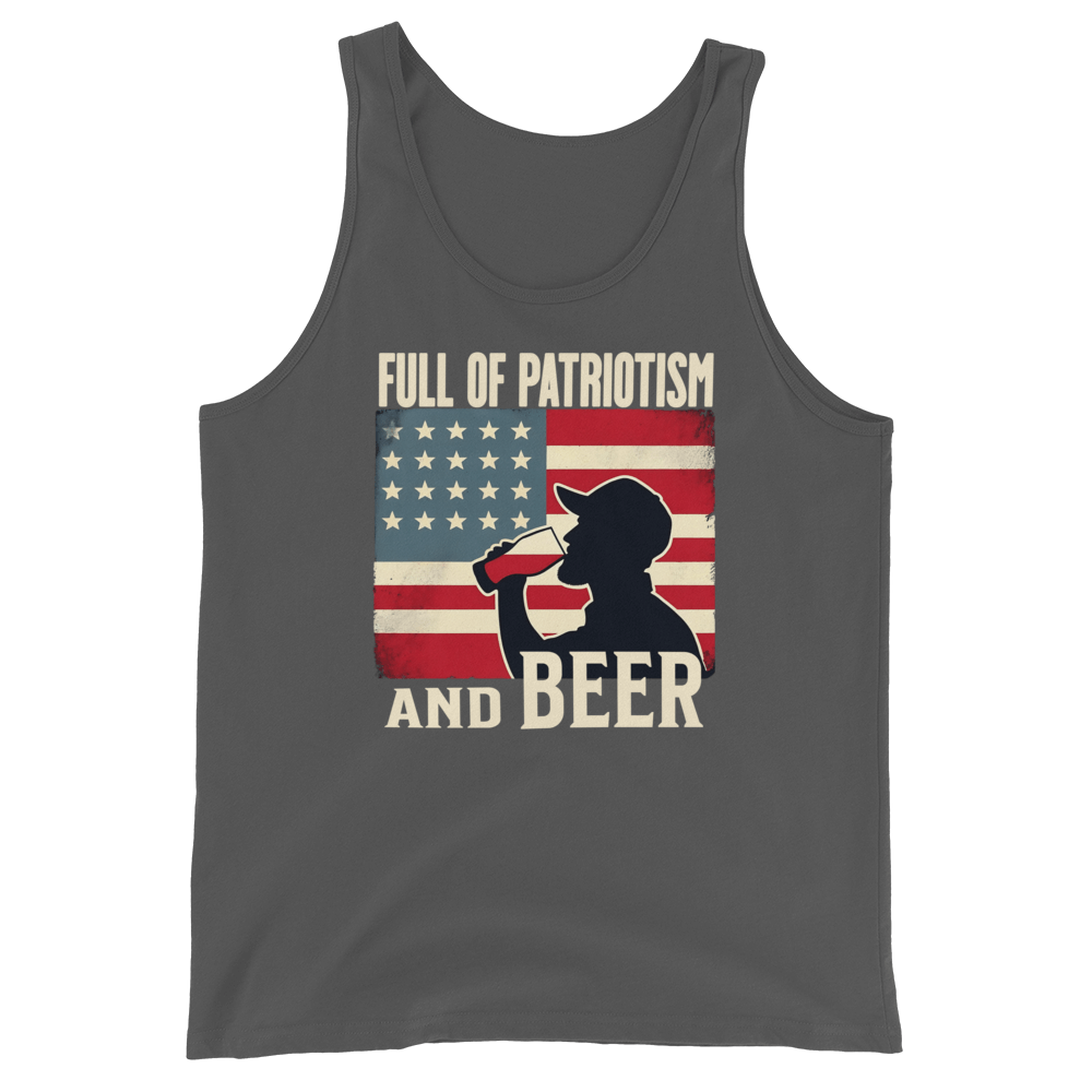 Tank top with Full of Patriotism and Beer text and a distressed American flag background. Perfect for 4th of July.