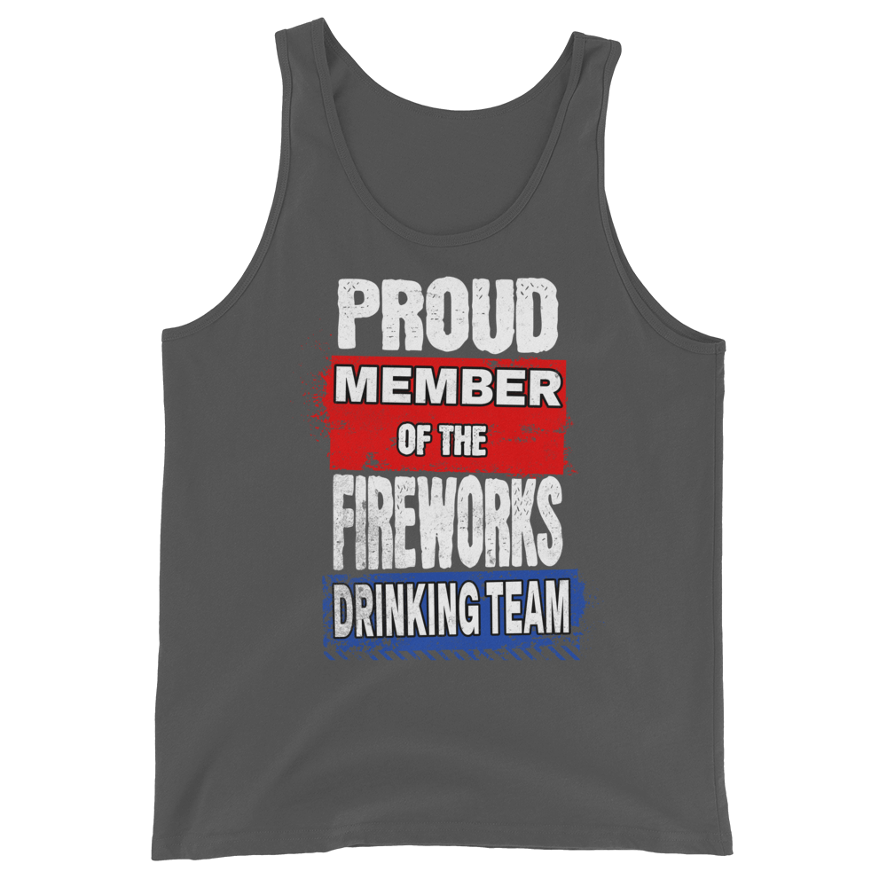 Proud Member of the Fireworks Drinking Team Tank Top