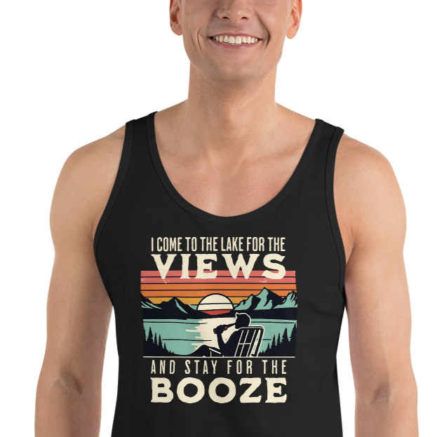 Men's tank top with "I Come to the Lake for the Views and Stay for the Booze," showing a man in a beach chair, lake, and sunset.