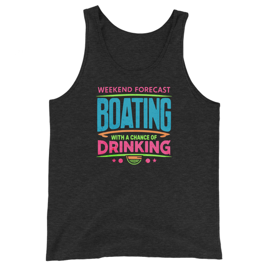 Men's tank top with phrase "Weekend Forecast: Boating with a Chance of Drinking" in bright blue, pink, and green text colors.