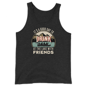 Men's tank top with "It's a Good Day to Drink at the Lake with Friends," depicting friends on a boat, lake and mountains.