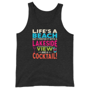 Men's tank top featuring "Life's a Beach but I Prefer It with a Lakeside View and a Cocktail" in vibrant colors.