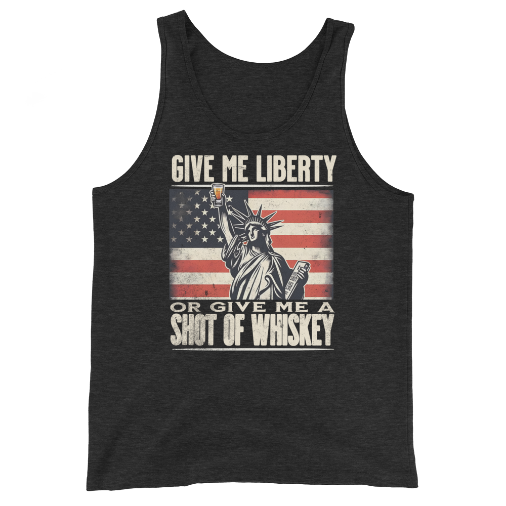 'Give Me Liberty or Give Me Whiskey' text, Statue of Liberty holding a shot glass, and distressed American flag background