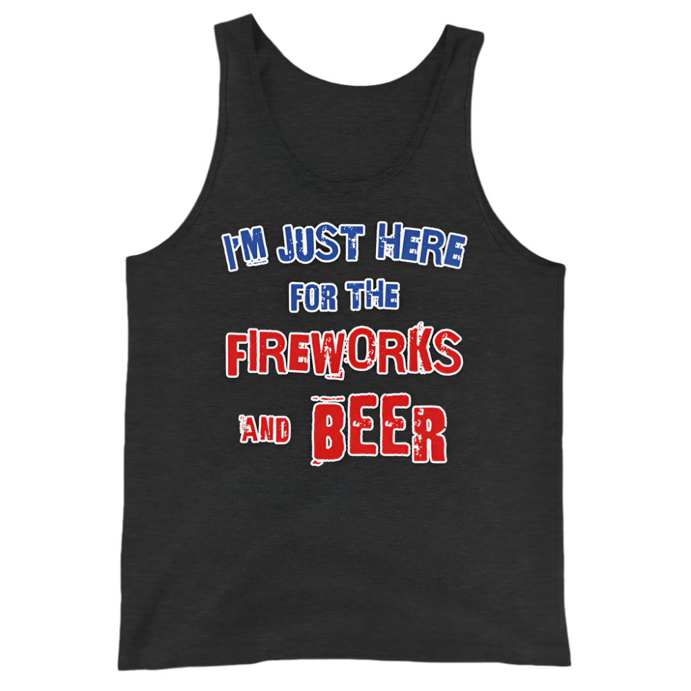 Black tank top with "I'm Just Here for the Fireworks and Beer" text in red, white, and blue. Classic and soft cotton blend fabric.