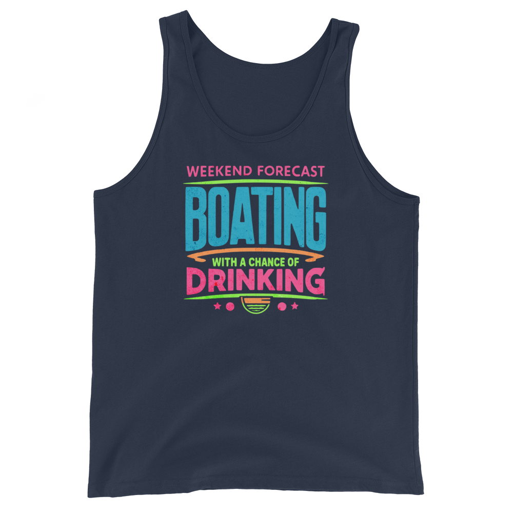 Men's tank top with phrase "Weekend Forecast: Boating with a Chance of Drinking" in bright blue, pink, and green text colors.