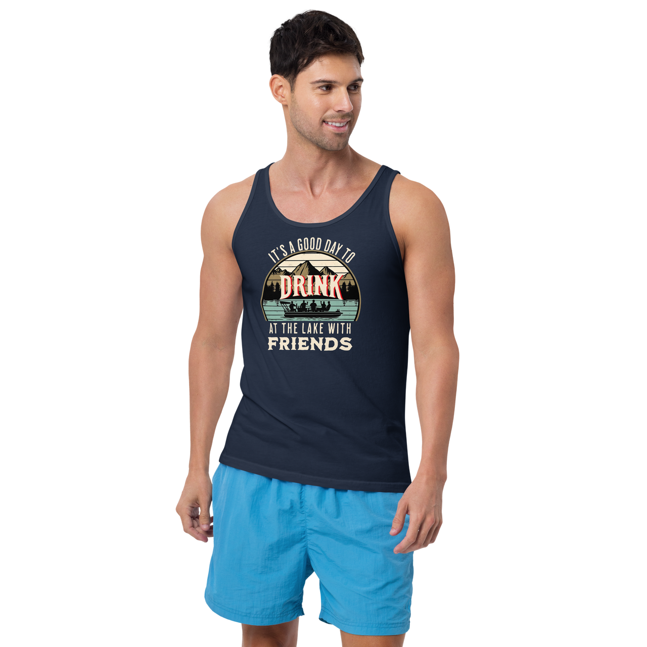 Men's tank top with "It's a Good Day to Drink at the Lake with Friends," depicting friends on a boat, lake and mountains.