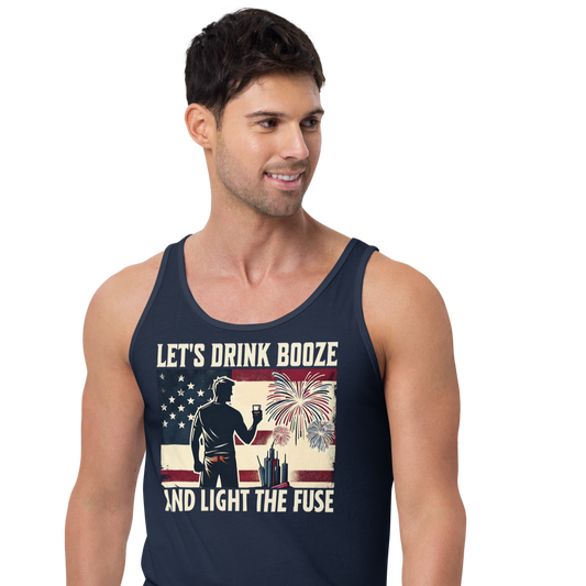 Men's tank top with 'Let's Drink Booze and Light the Fuse' text, featuring a festive, patriotic 4th of July theme.
