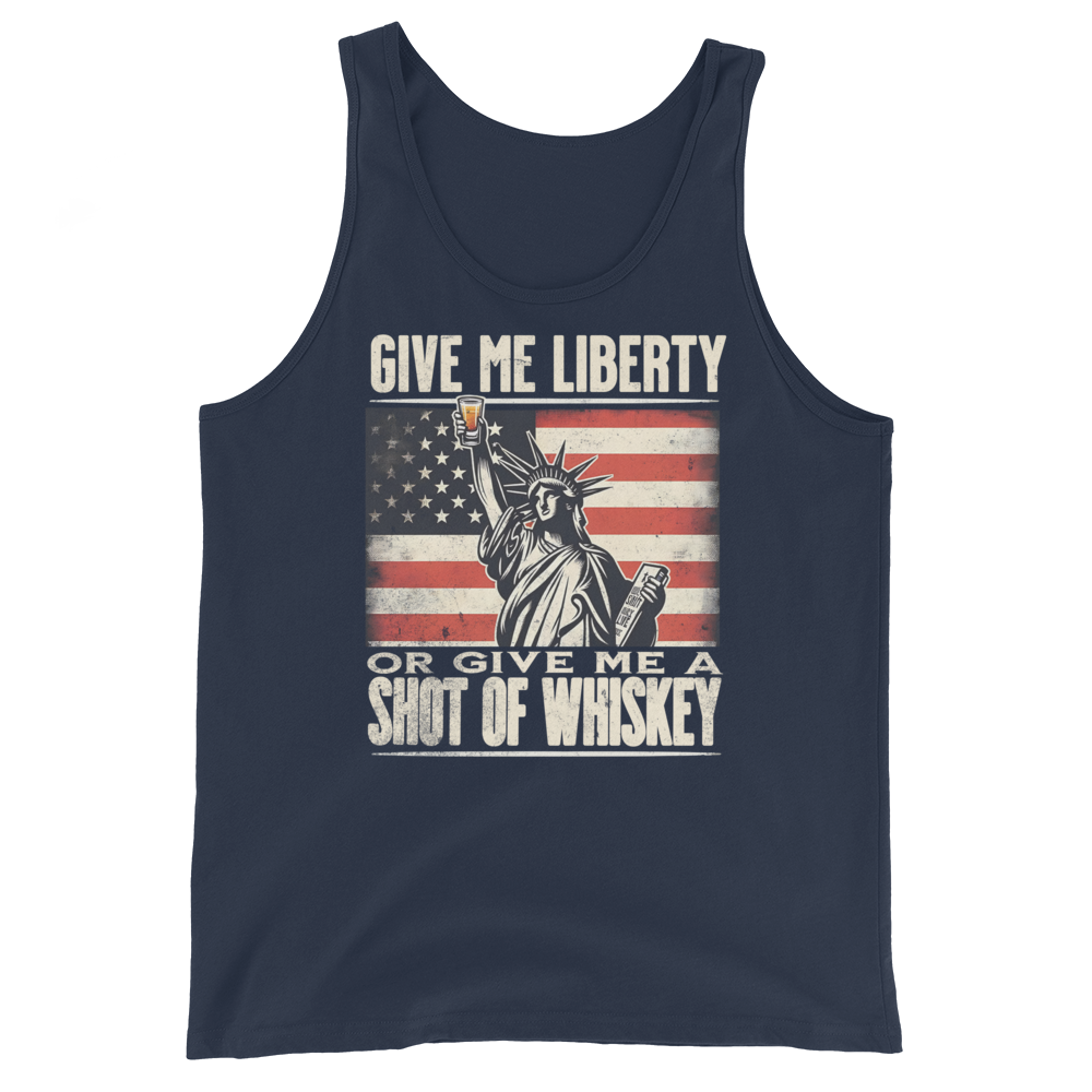 'Give Me Liberty or Give Me Whiskey' text, Statue of Liberty holding a shot glass, and distressed American flag background