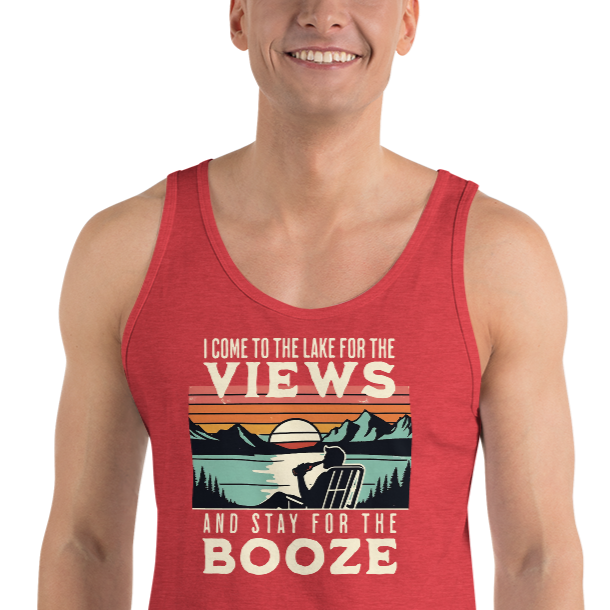 Men's tank top with "I Come to the Lake for the Views and Stay for the Booze," showing a man in a beach chair, lake, and sunset.