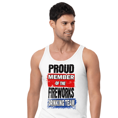 Proud Member of the Fireworks Drinking Team Tank Top