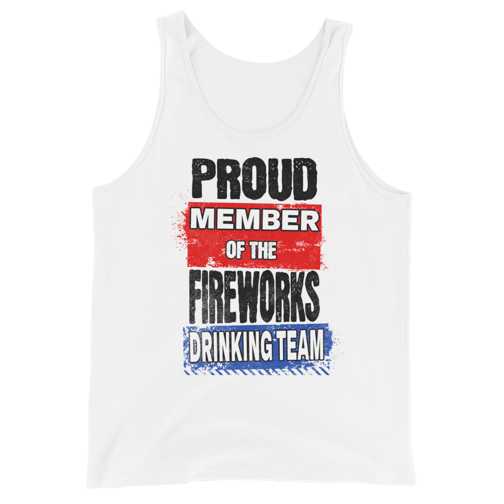 Proud Member of the Fireworks Drinking Team Tank Top