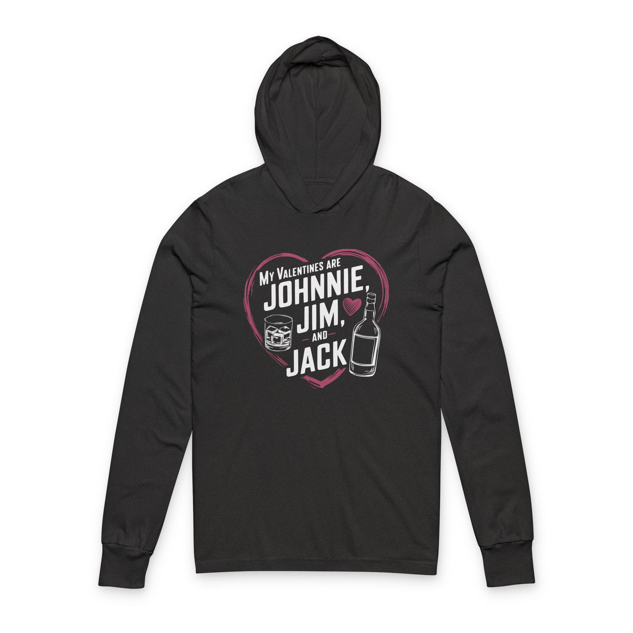 black featherweight valentines hoodie with the phrase my valentines are johnnie, jim, and jack surrounded by a sketched valentine heart with a whiskey glass and bourbon bottle to complete the design