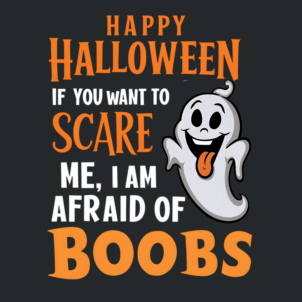 If You Want to Scare Me I'm Afraid of Boobs