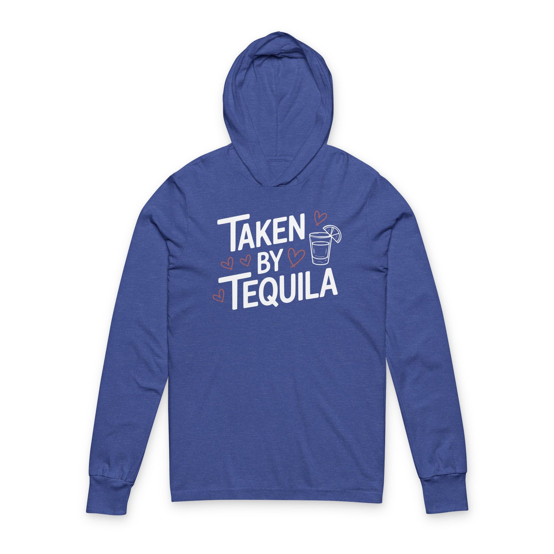 royal blue featherweight hoodie with the phrase "Taken By Tequila" with a sketched valentine's hearts and a shot glass with a lime surrounding the phrase to complete the design
