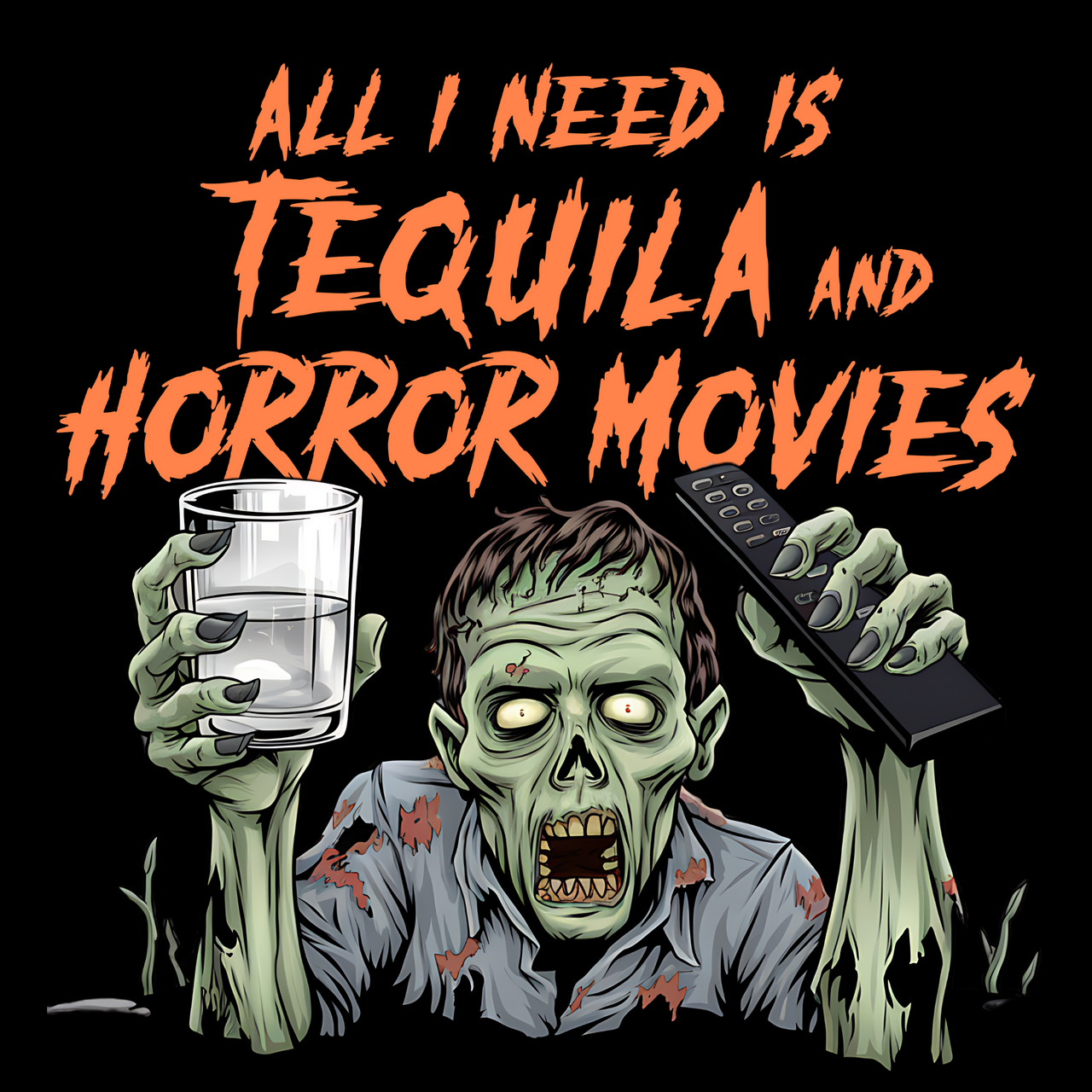 All I Need is Tequila and Horror Movies Funny Halloween Tee