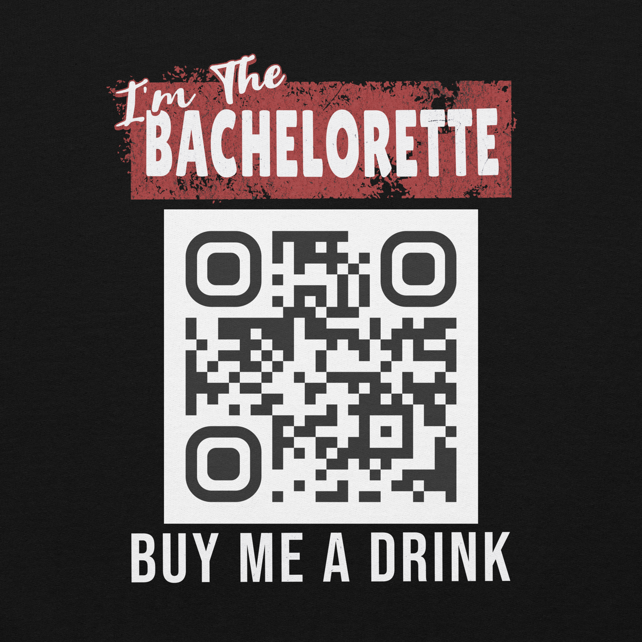 I'm The Bachelorette Buy Me A Drink Sweatshirt - Personalizable