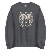 Cocktails Are My Cupid Sweatshirt