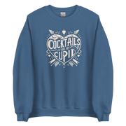 Cocktails Are My Cupid Sweatshirt