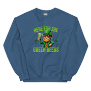 Here for the Green Beers Sweatshirt