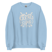 Cocktails Are My Cupid Sweatshirt