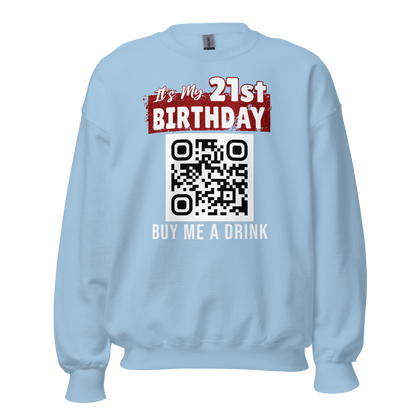 It's My 21st Birthday Buy Me A Drink Sweatshirt - Personalizable