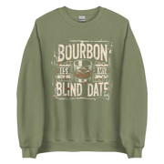 Bourbon Is My Blind Date Sweatshirt