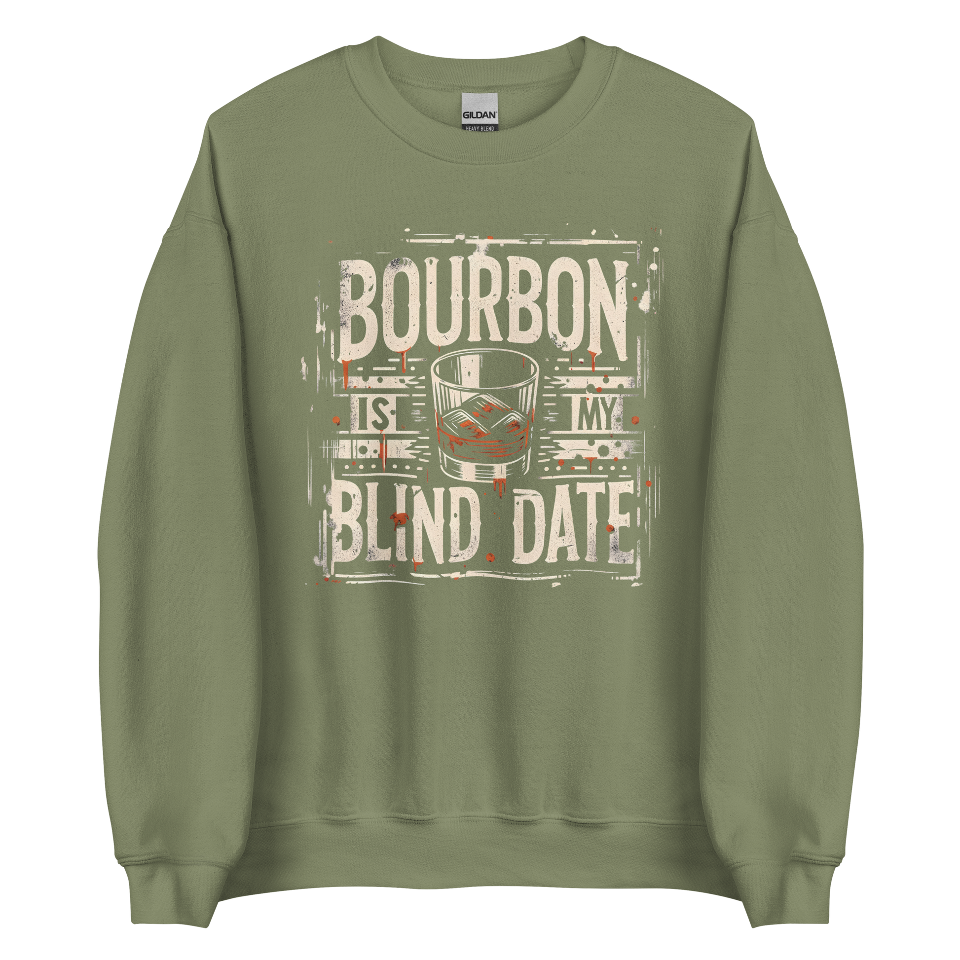 Bourbon Is My Blind Date Sweatshirt