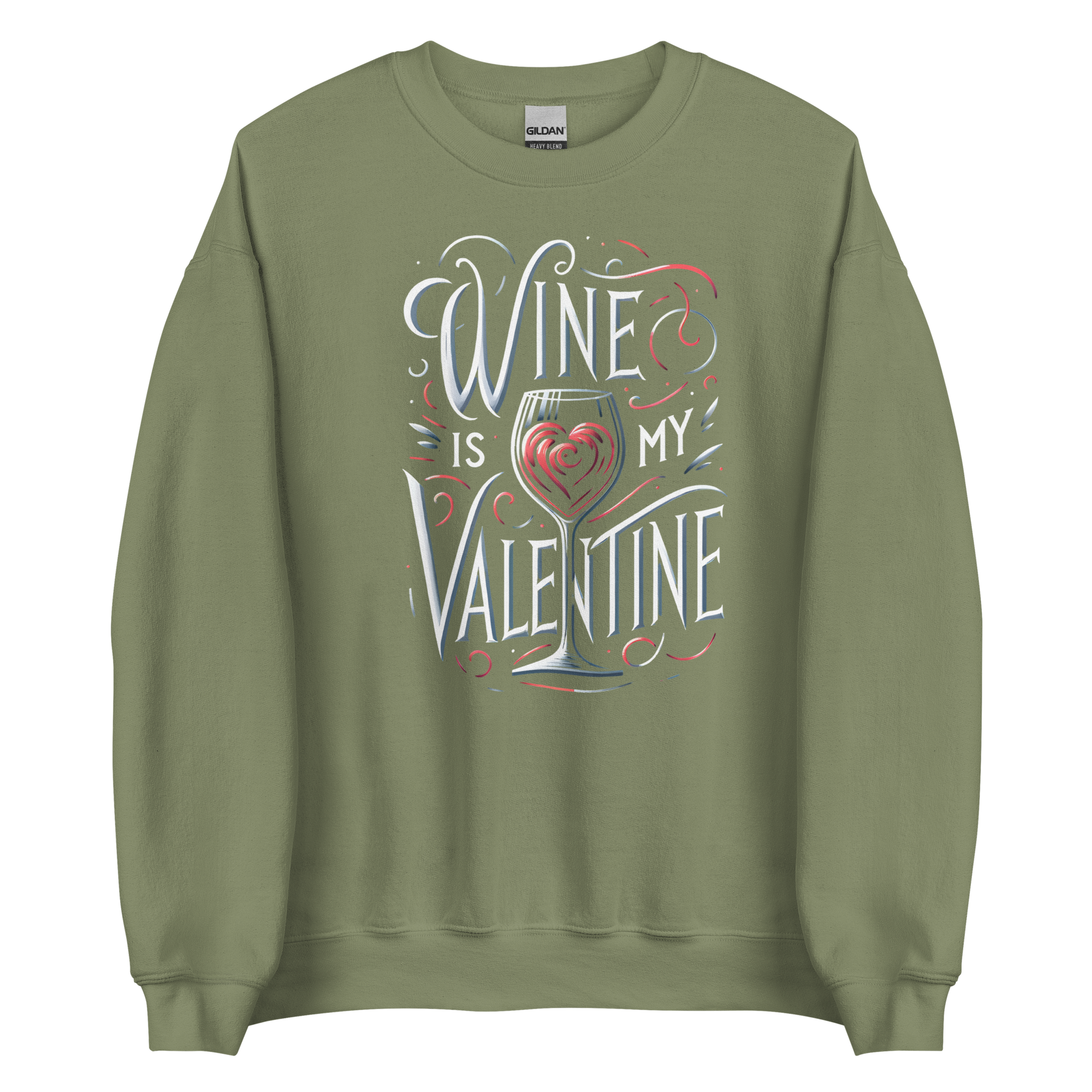 Wine Is My Valentine Sweatshirt