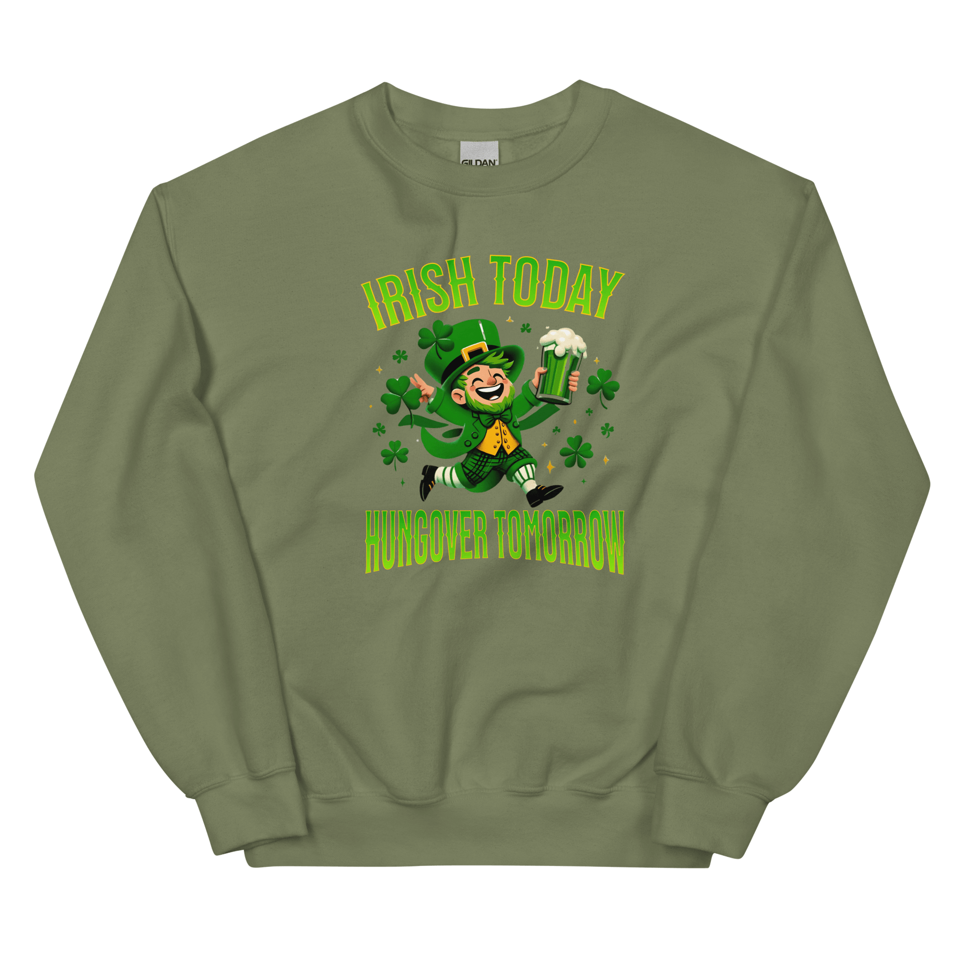 Irish Today Hungover Tomorrow Sweatshirt