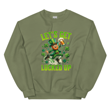 Let's Get Lucked Up Sweatshirt