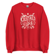 Cocktails Are My Cupid Sweatshirt