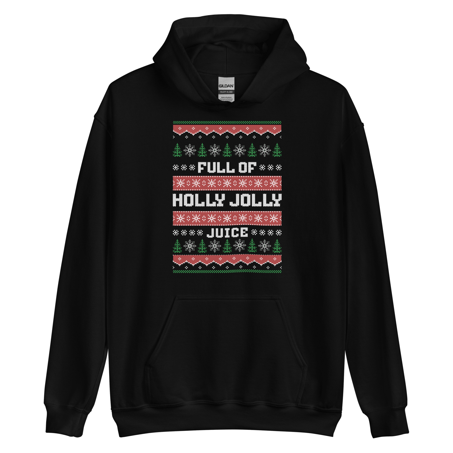 Full Of Holly Jolly Juice Hoodie