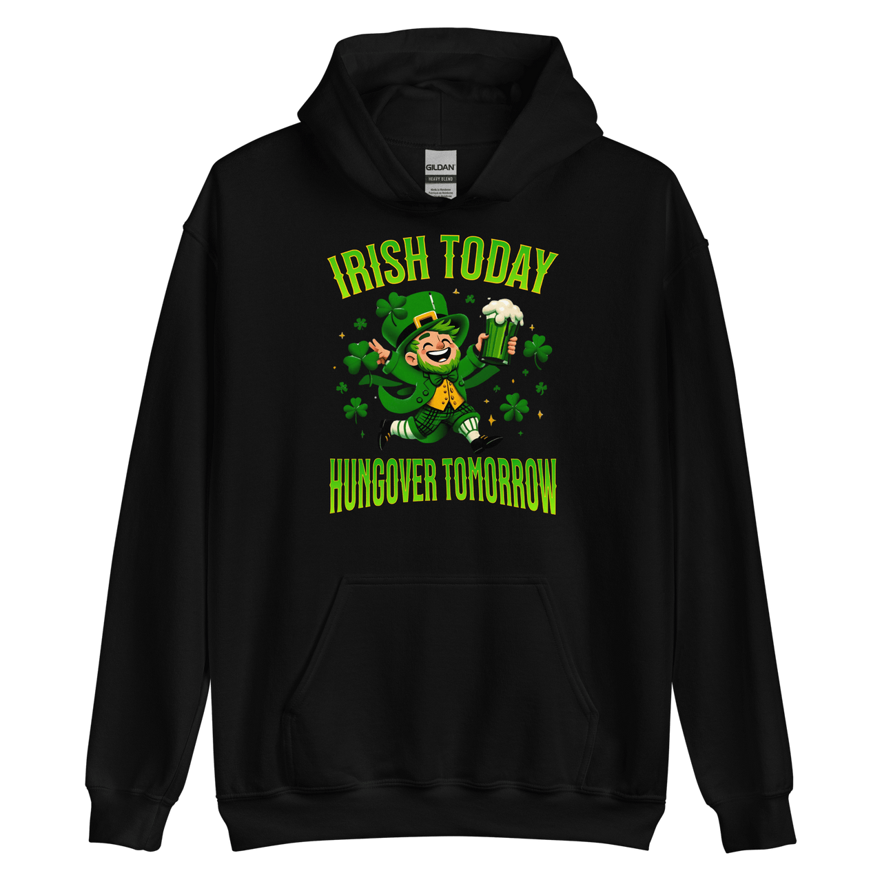 Irish Today Hungover Tomorrow Hoodie