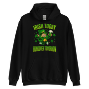 Irish Today Hungover Tomorrow Hoodie