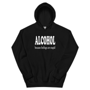 Alcohol Because Feelings Are Stupid Hoodie