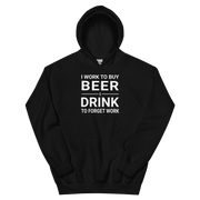 I Work to Buy Beer Hoodie - Cozy & Stylish DRINKING,HOODIE,MENS,New,SPRING BREAK,UNISEX,WOMENS Dayzzed Apparel