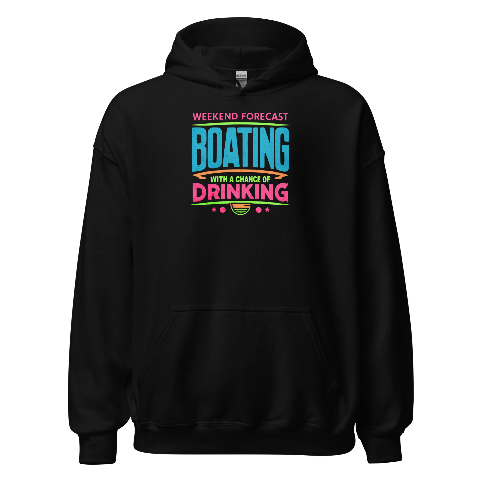 Cozy hoodie with "Weekend Forecast: Boating with a Chance of Drinking" in bright blue, pink, and green colors, perfect for chilly boating days.