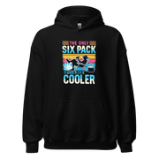 Hoodie featuring "The Only Six-Pack I'm Working On Is In The Cooler" with an illustration of a man lounging with a beer.