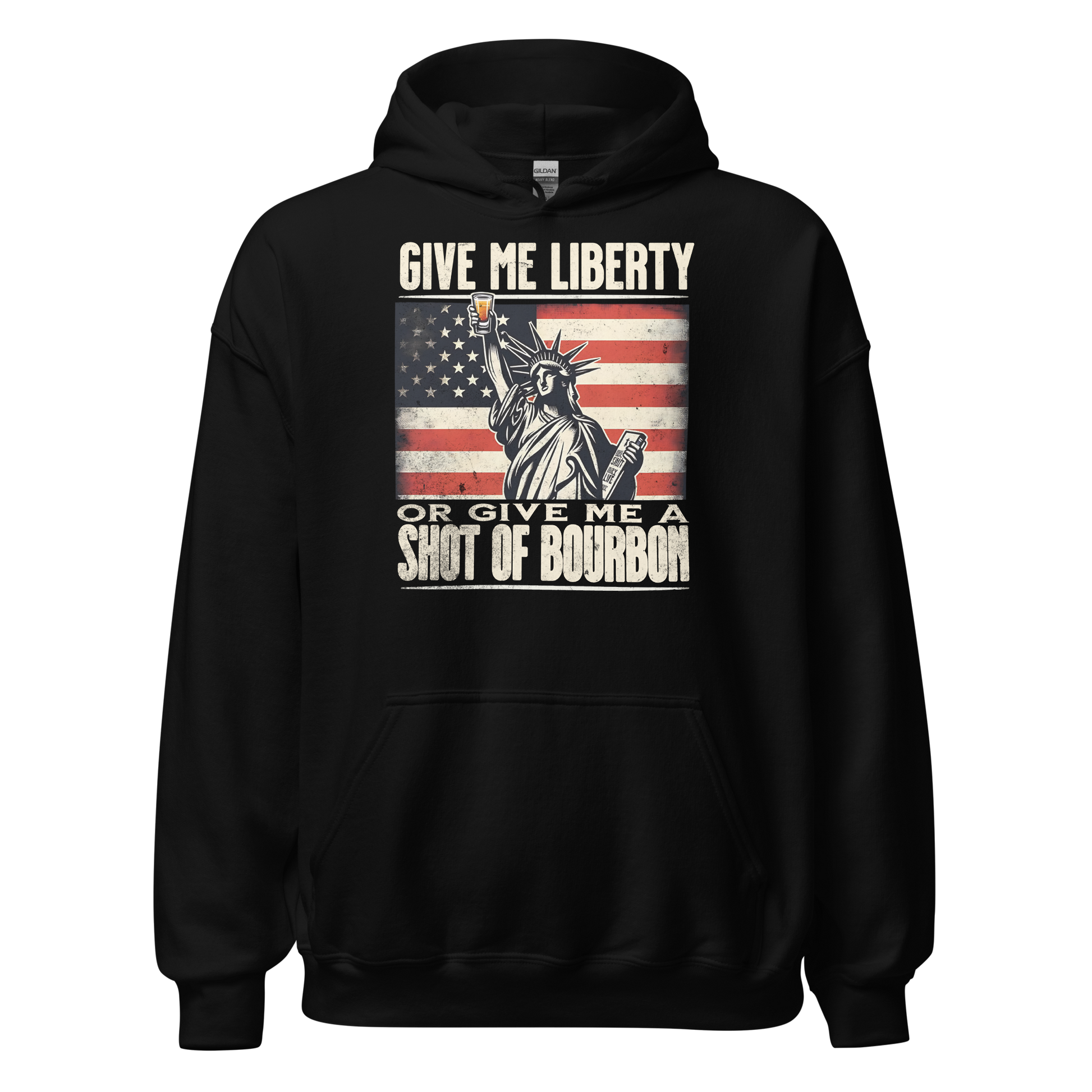 Hoodie with Give Me Liberty or Give Me a Shot of Bourbon text, Statue of Liberty holding a shot glass, and distressed American flag background. Perfect for 4th of July.