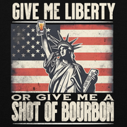 Hoodie with Give Me Liberty or Give Me a Shot of Bourbon text, Statue of Liberty holding a shot glass, and distressed American flag background. Perfect for 4th of July.