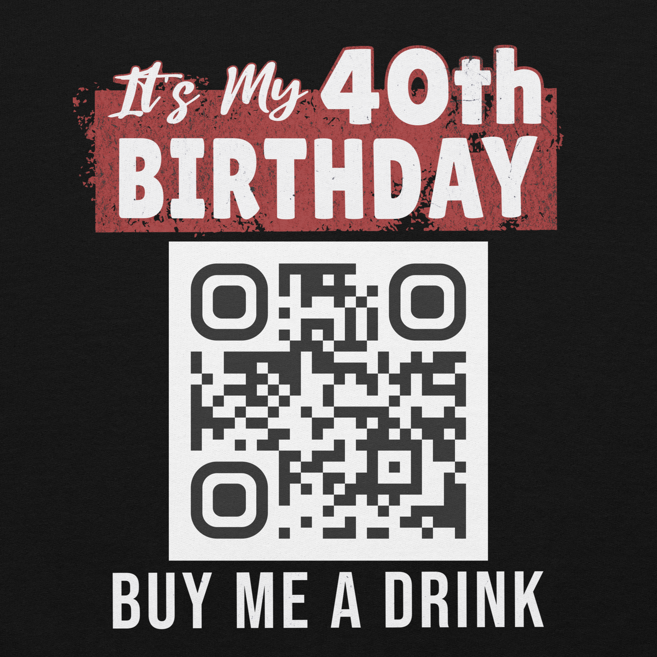 It's My 40th Birthday Buy Me A Drink Hoodie - Personalizable